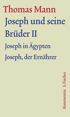 Thomas Mann; Jan Assmann; Dieter Borchmeyer; Stephan Stachorski / Joseph und sei
