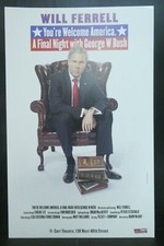 Will Ferrell You're Welcome America George Bush Broadway Window Card Poster