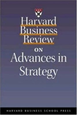 Harvard Business Review on Advances in Strategy Paperback