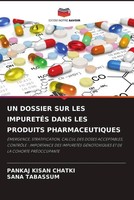 Pankaj Kisan Chatki (U. A.) | UN Dossier SUR LES ImpuretÉS Dans LES Produits...