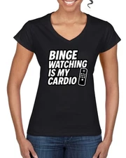Binge Watching Is My Cardio Funny Remote Movie Lover Women’s Standard V-Neck Tee
