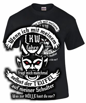Lkw Fahrer T Shirt Selbst Der Teufel Auf Meiner Schulter Spruch Lustig Witzig Ebay