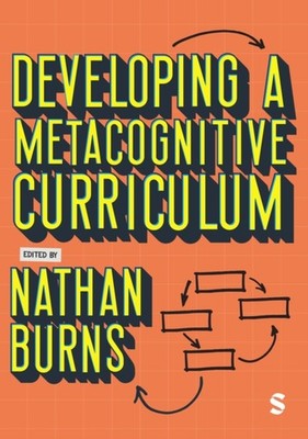 DEVELOPING A METACOGNITIVE CURRICULUM by BURNS NATHAN Paperback Self Help