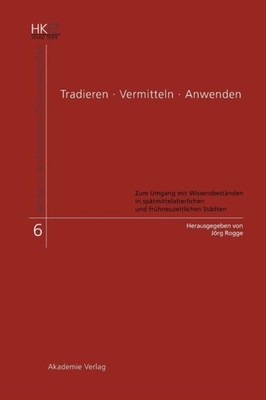 Rogge - Tradieren - Vermitteln - Anwenden - New hardback or cased book - X555z