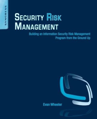 Security Risk Management: Building an Information Security Risk Management P...