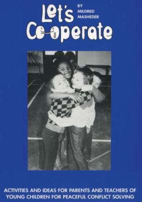 Let's Co-operate : Activities and Ideas for Peaceful Conflict Resolution, Pap...