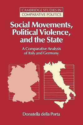 Social Movements, Political Violence, and the State della Porta Paperback