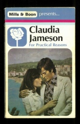 For Practical Reasons by Claudia Jameson (Paperback, 1983, Vintage Mills & Boon)