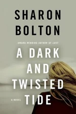 A Dark and Twisted Tide by Bolton, Sharon; Bolton, S. J.