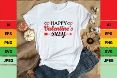 Happy Valentines Day Valentine T Shirts Graphic EPS 10, PNG, JPG, SVG