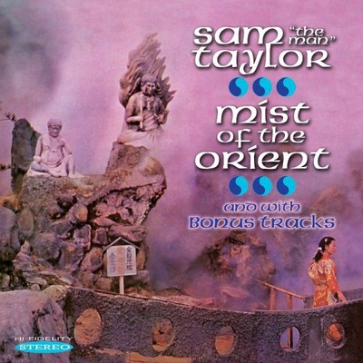 Sam 'The Man' Taylor Mist of the Orient (CD) Bonus Tracks  Album