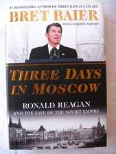 Three Days in Moscow, Ronald Reagan and the Fall of the Soviet Empire - 2018