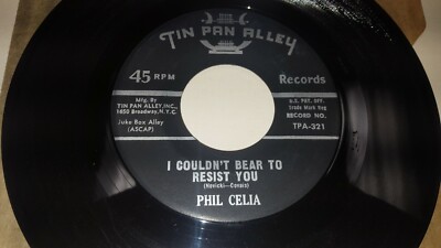 PHIL CELIA I Couldn't Bear To Resist / L'Arpe D'Oro 45 Tin Pan Alley TPA 321 NYC