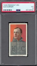 T206 Gus Dorner ML Piedmont 350.  PSA 3 VG & well-centered.  (TX8532).