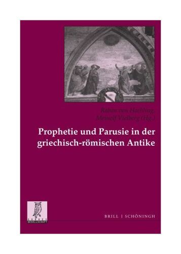 Thumbnail - Prophetie Und Parusie In Der Griechisch-römischen Antike