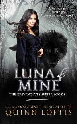 Luna of Mine (The Grey Wolves Series)