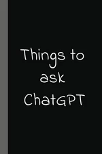 Things to ask CHATGPT: Funny Notebook for Office Work | Gag Gift Dad,... 