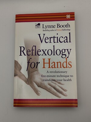 Vertical Reflexology for Hands By Lynne Booth - A Revolutionary Technique...
