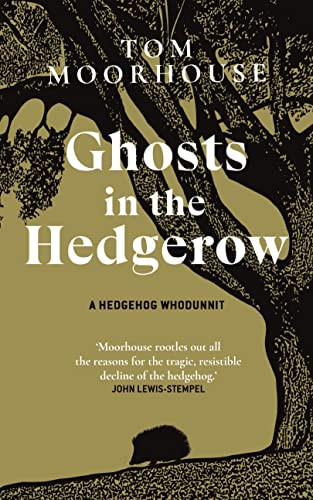 Ghosts in the Hedgerow: A hedghog whodunnit - Image 7