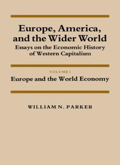 Europe, America & Wider World v1: Essays on the. Parker<|