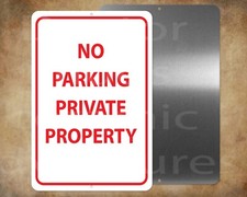NO PARKING PRIVATE PROPERTY 8" x 12" metal sign Made in USA