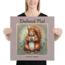 "Defend Me" Poster Red Squirrel Sciurus Vulgaris UK Invasive Species