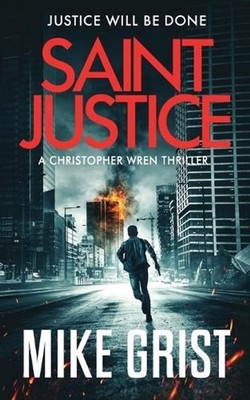 Saint Justice by Mike Grist Paperback Book