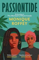 Monique Roffey - Passiontide - Hardback - G245Z