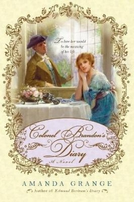 Amanda Grange Colonel Brandon's Diary (Paperback) Jane Austen Heroes Novel