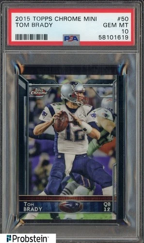 2015 Topps Chrome Mini #50 Tom Brady Patriots PSA 10 GEM MINT