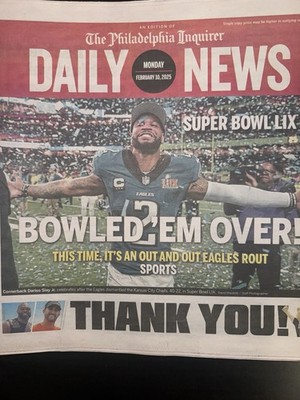 2/10/25 Philadelphia Daily News Newspaper EAGLES SUPER BOWL LIX WIN Bowled Over