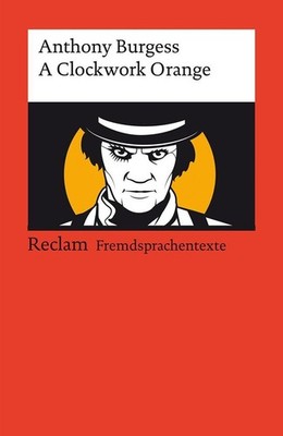 A Clockwork Orange | Anthony Burgess | englisch, deutsch