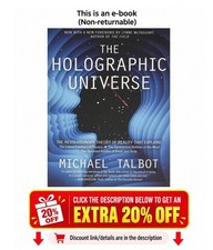 Michael Talbot The Holographic Universe: The Revolutionary Theory of