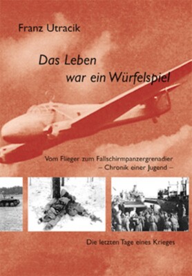 Utracik: Mit dem Fallschirmpanzerkorps ''HG'' im Endkampf / Ostpreußen 1945 NEU