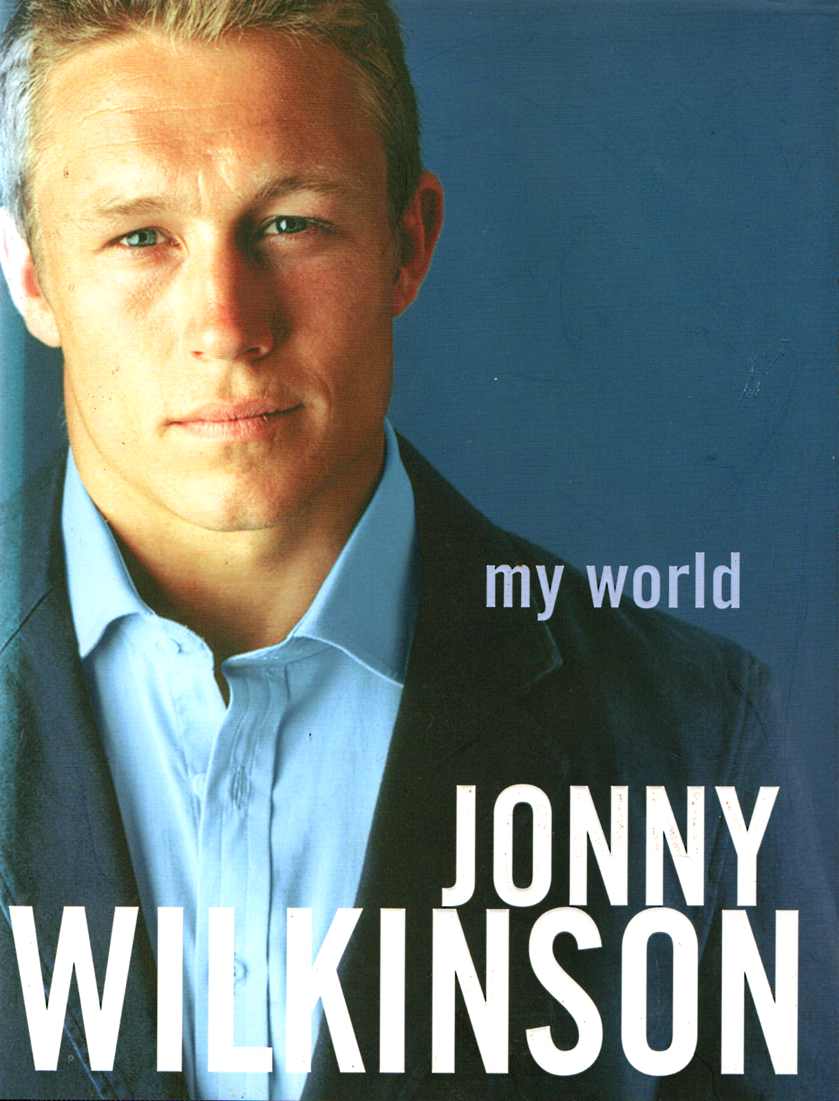 My World - Jonny Wilkinson - Hardback Rugby Biography Book