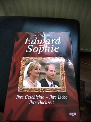 Edward und Sophie - Ihre Geschichte - Ihre Liebe - Ihre Hochzeit Parkinson, J.b7