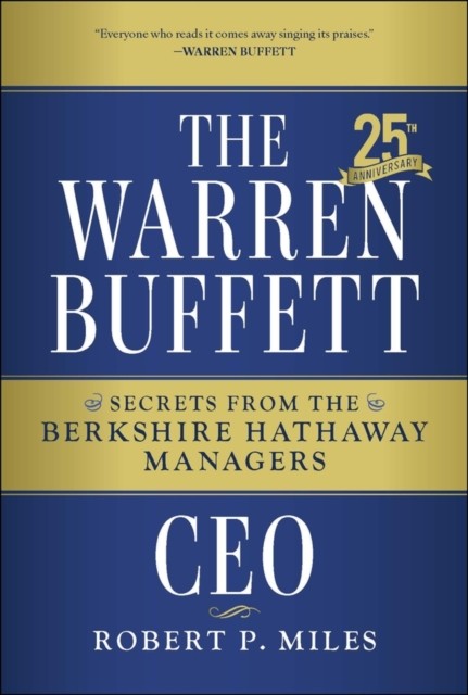 The Warren Buffett CEO by Robert P.  Miles (Hardback Book)