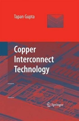 Copper Interconnect Technology - 9781489985118