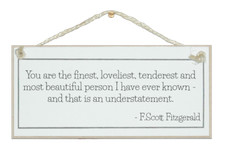 Image of YOU ARE THE FINEST, MOST LOVELIEST PERSON... SHABBY CHIC SIGN. GIFT. ANNIVERSARY