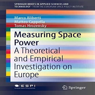 Measuring Space Power A Theoretical and Empirical Investigation o