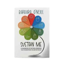Sustain Me - Barbara ONeill s New Health Book...