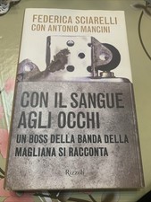 Con il sangue agli occhi - Sciarelli & Mancini - Banda Magliana 
