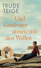 Trude Teige Teige, Trude/Und Großvater atmet...