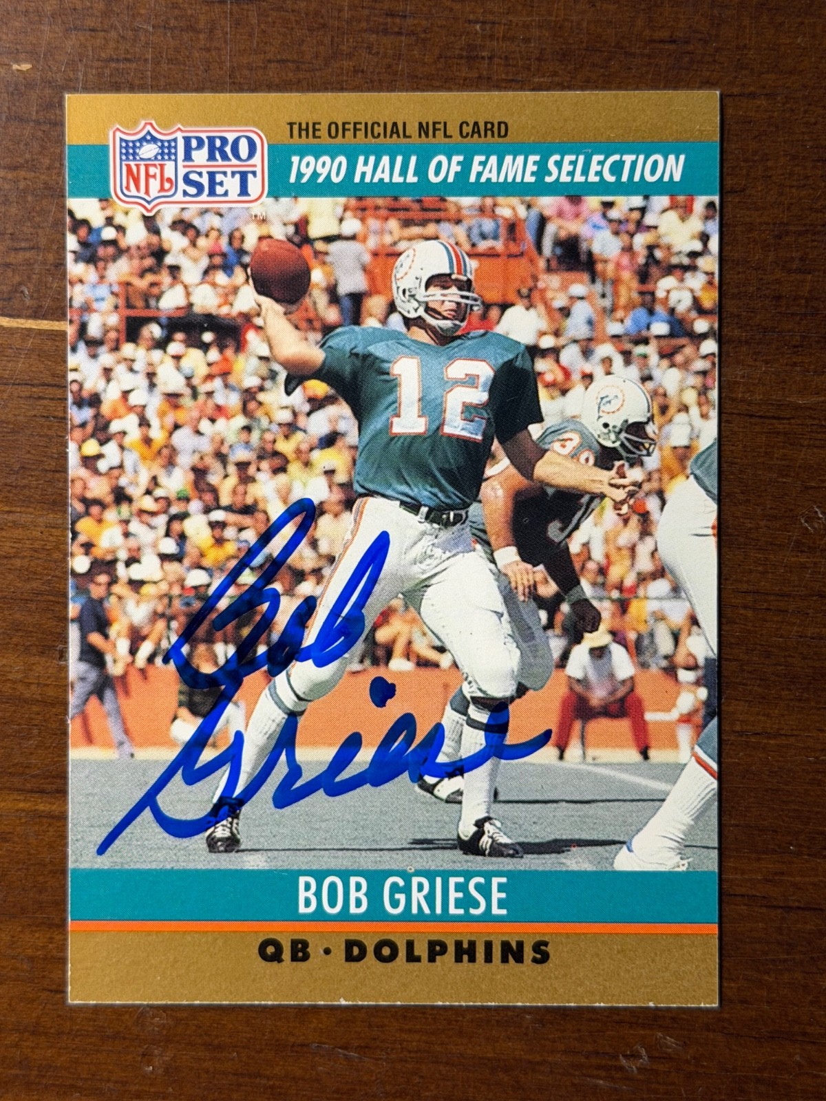 BOB GRIESE Autographed Signed 1990 Pro Set HOF SELECTION card #24 Miami Dolphins