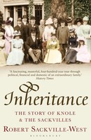 Inheritance | The Story Of Knole And The Sackvilles | Robert Sackville-West
