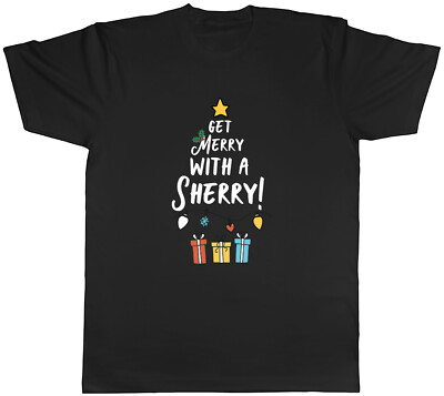 Weihnachten Xmas Herren T-Shirt Get Merry with a Sherry lustig Unisex Tee Geschenk