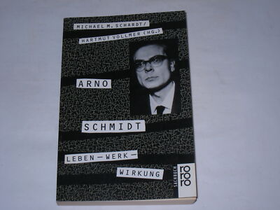 Schardt, Michael Matthias:Arno Schmidt : Leben - Werk - Wirkung