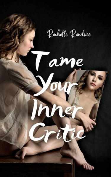 Rachelle Randvee | Tame Your Inner Critic | Taschenbuch | Englisch (2024)-image