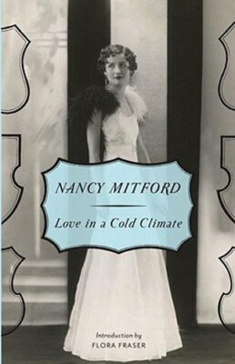 Love in a Cold Climate by Nancy Mitford: New