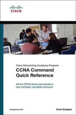 CCNA Command Quick Reference (Cisco Networking Academy Program) - GOOD